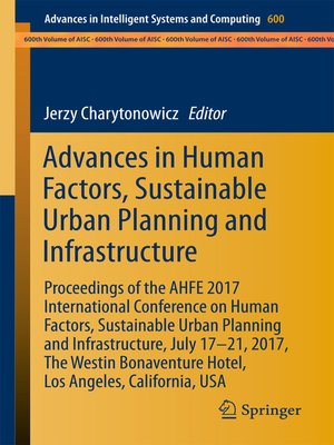 cover image of Advances in Human Factors, Sustainable Urban Planning and Infrastructure
